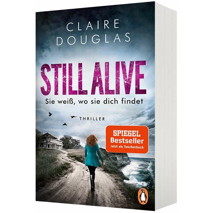 STILL ALIVE - Sie weiss, wo sie dich findet, Belletristik von Claire Douglas