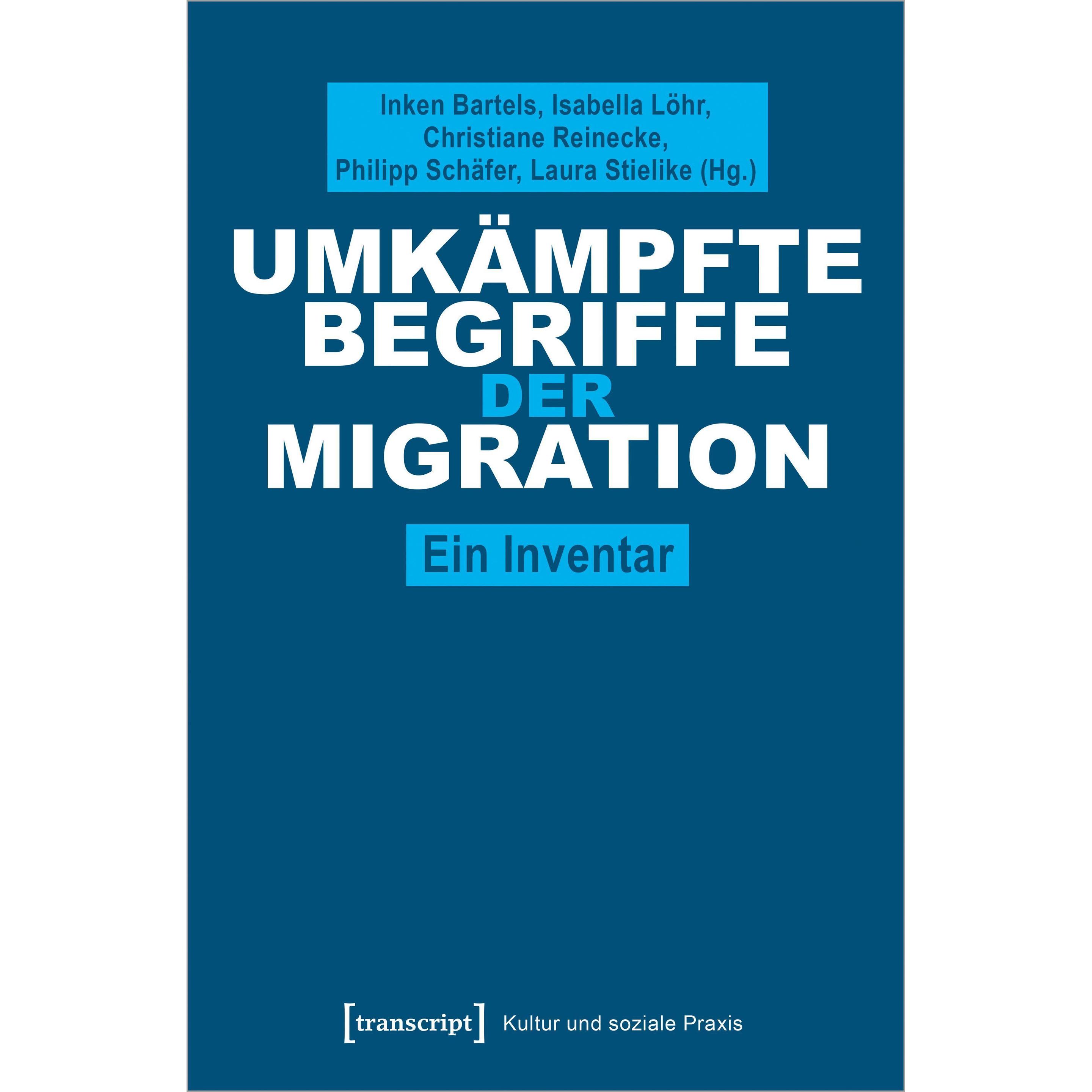 Thumbnail - Umkämpfte Begriffe der Migration, Fachbücher von Christiane Reinecke, Isabella Löhr, Laura Stielike, Philipp Schäfer, In...