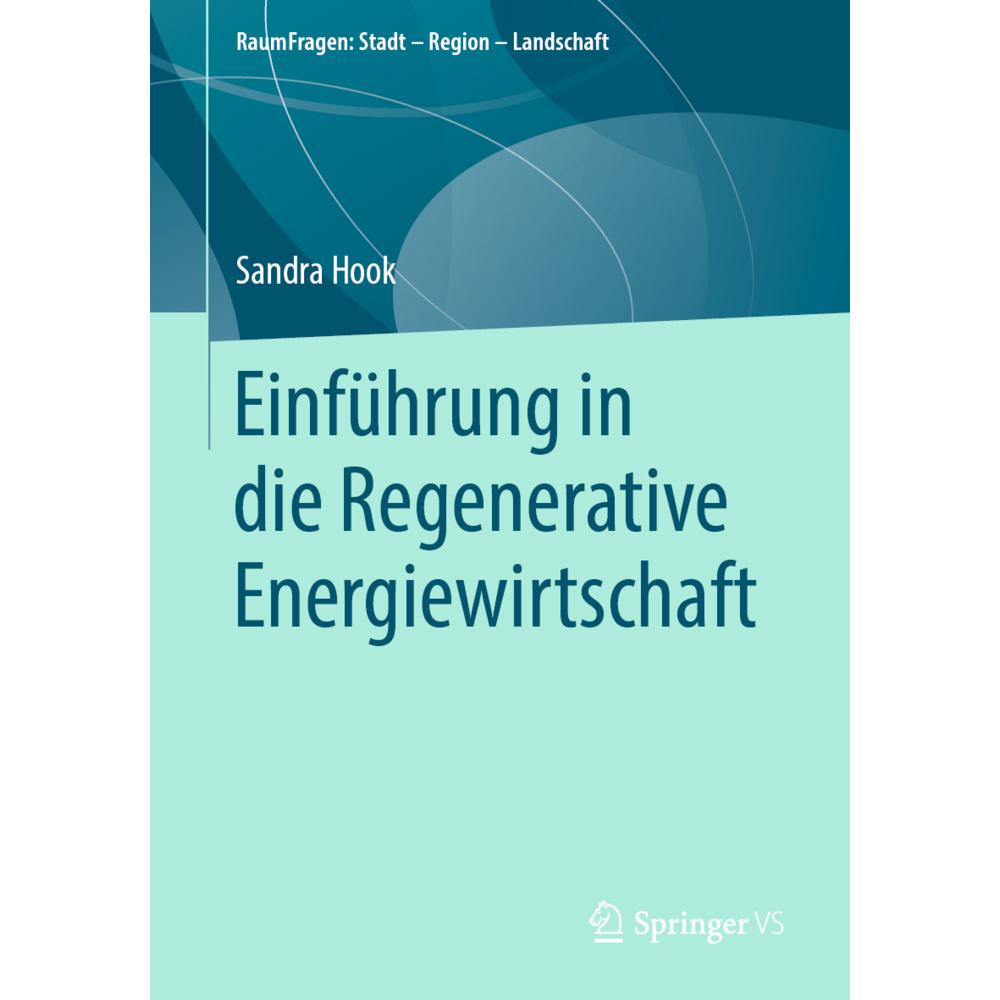 Einführung in die Regenerative Energiewirtschaft, Fachbücher von Sandra Hook