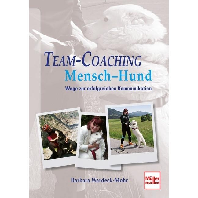 Team-Coaching Mensch - Hund, Ratgeber von Barbara Wardeck-Mohr