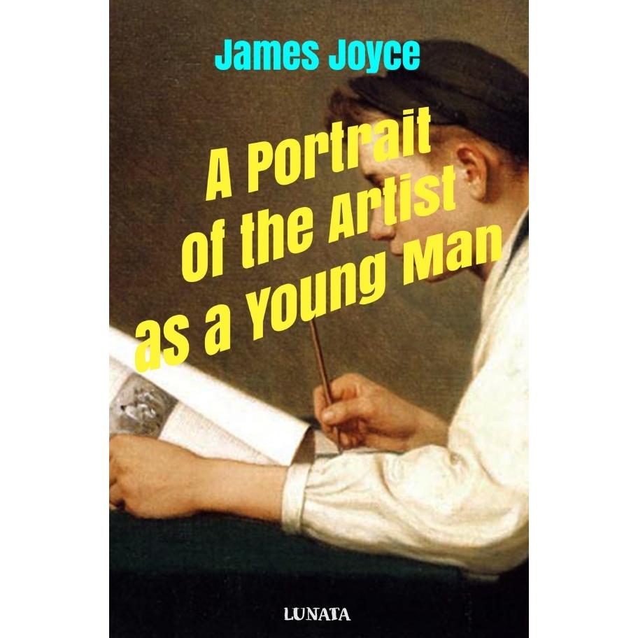 A Portrait of the Artist as a Young Man, Belletristik von James Joyce