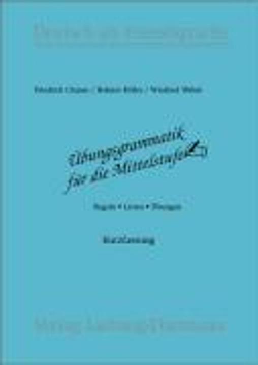 Produktbild Übungsgrammatik für die Mittelstufe. Arbeitsbuch (Deutsch, Friedrich Clamer, Helmut Röller, Winfried Welter, 2001)