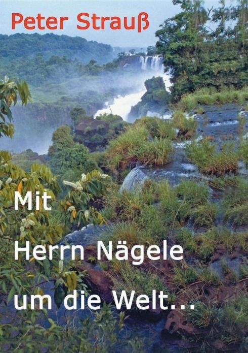 Produktbild Mit Herrn Nägele um die Welt (Peter Strauss, Deutsch)