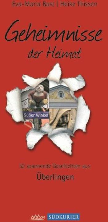 Produktbild Ueberlingen Band 1- Geheimnisse der Heimat (Deutsch, Eva-Maria Bast, Heike Thissen, 2011)
