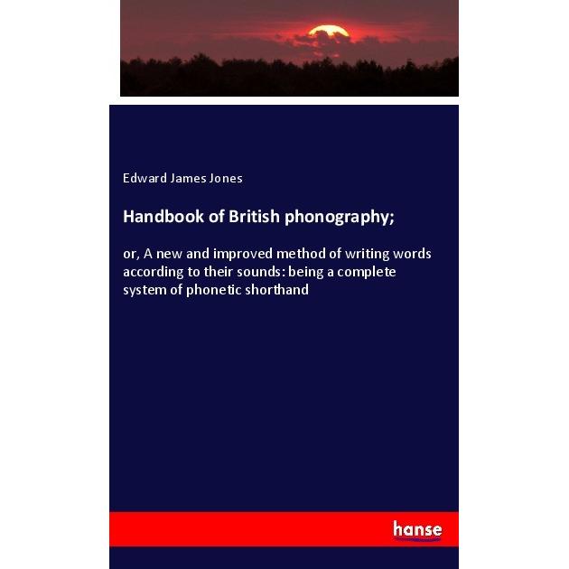 Handbook of British phonography, Fachbücher von Edward James Jones