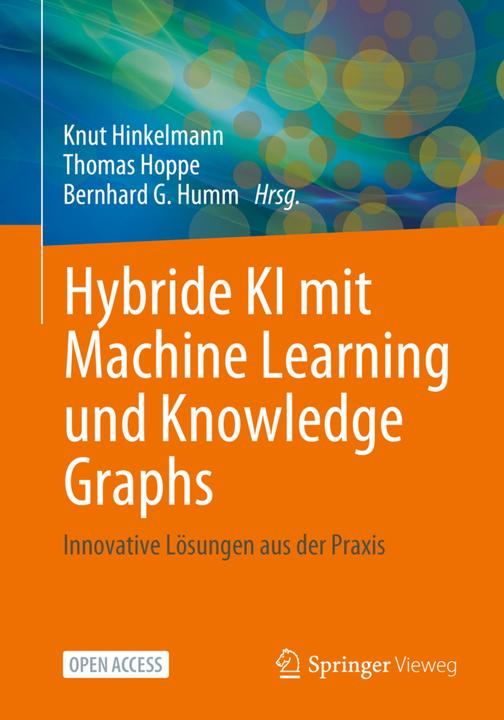 Immagine prodotto Hybride KI mit Machine Learning und Knowledge Graphs (Tedesco, Bernhard G. Humm, Knut Hinkelmann, Thomas Hoppe, 2025)