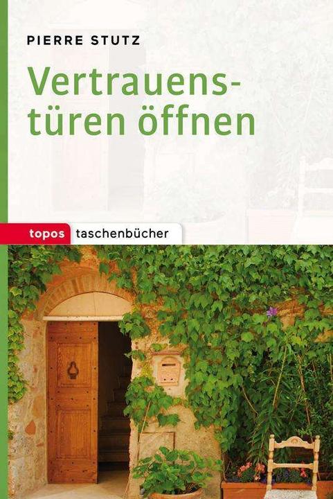 Produktbild Vertrauenstüren öffnen (Deutsch, Pierre Stutz, 2016)