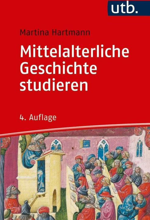 Produktbild Mittelalterliche Geschichte studieren (Deutsch, Martina Hartmann, 2017)