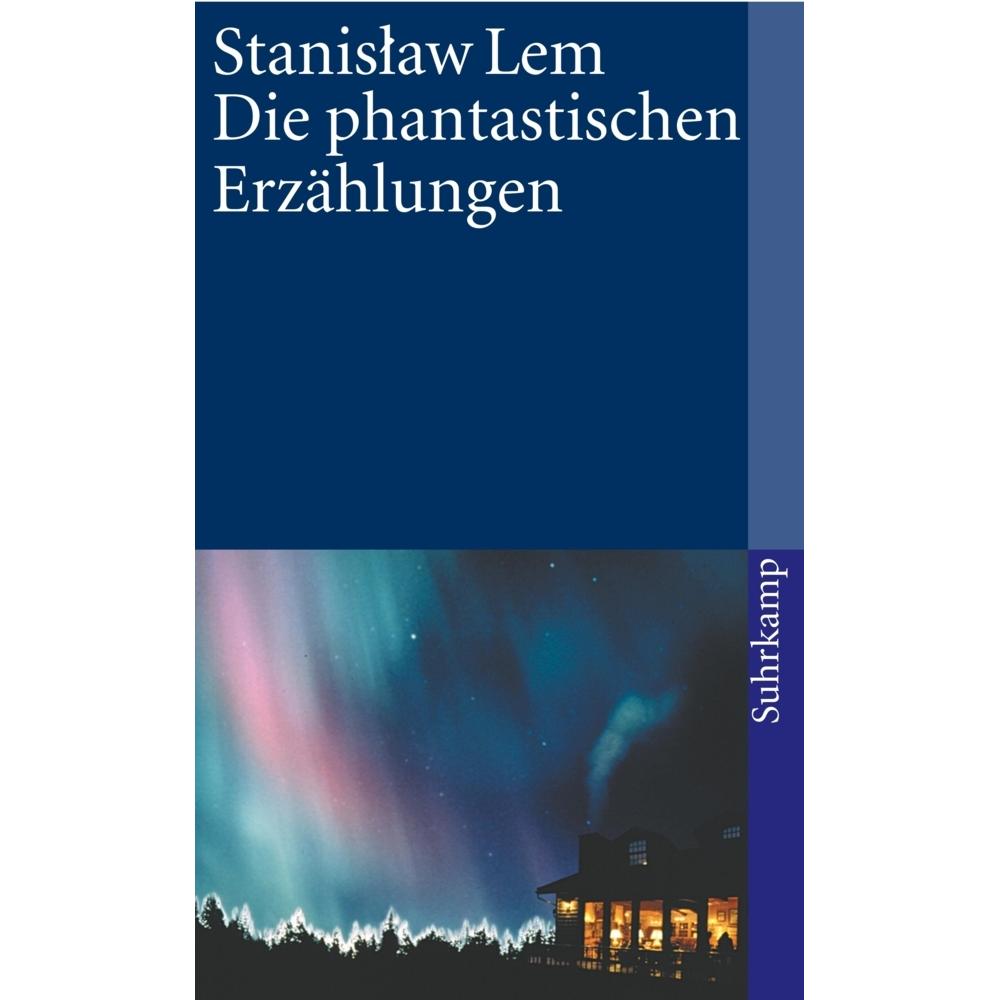 Die phantastischen Erzählungen, Belletristik von Franz Rottensteiner, Caesar Rymarowicz, Werner Berthel, Stanisław Lem