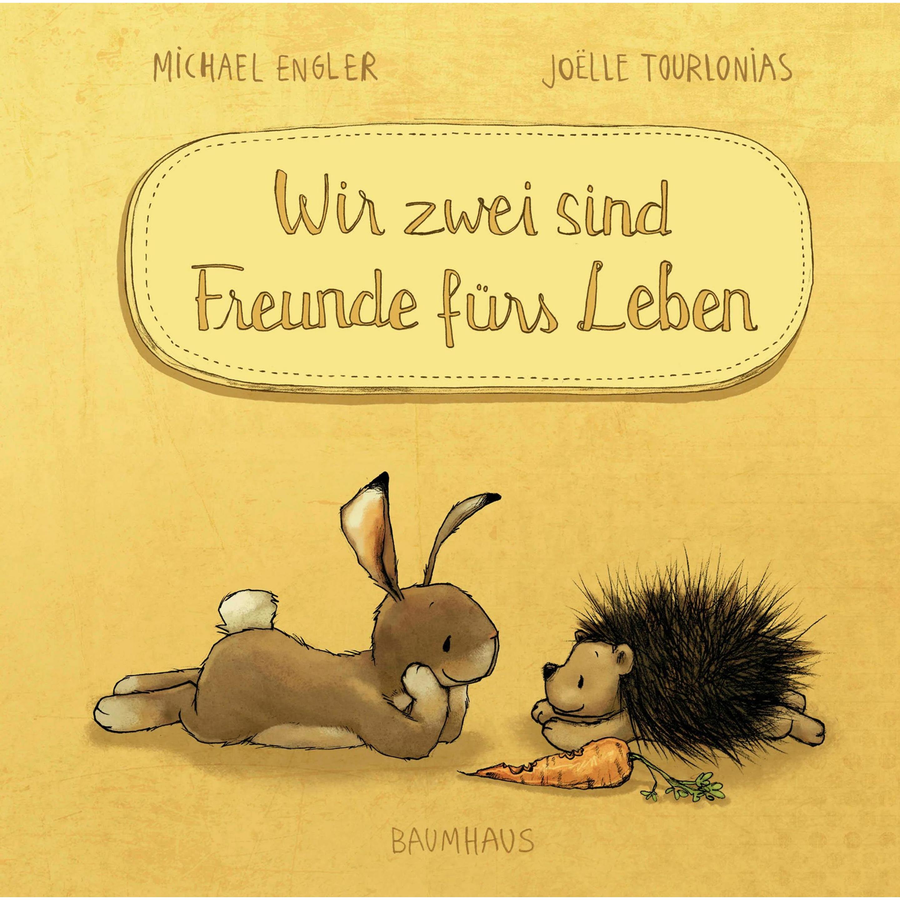 Wir zwei sind Freunde fürs Leben (Mini-Ausgabe), Kinderbücher von Michael Engler