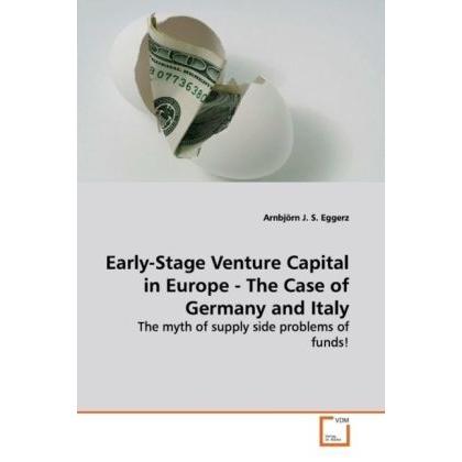 Early-Stage Venture Capital in Europe - The Case of Germany and Italy, Fachbücher