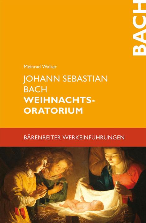 Produktbild Johann Sebastian Bach. Weihnachtsoratorium (Deutsch, Meinrad Walter, 2006)
