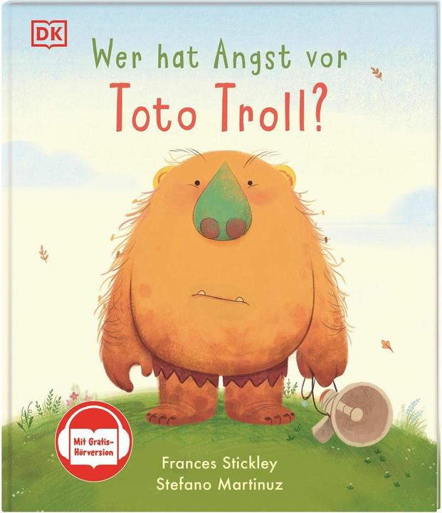 Actual product image Wer hat Angst vor Toto Troll? (German, Anna dove, DK Verlag - Kids, Frances Stickley, Stefano Martinuz, 2025)