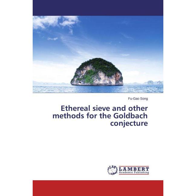 Ethereal sieve and other methods for the Goldbach conjecture, Fachbücher