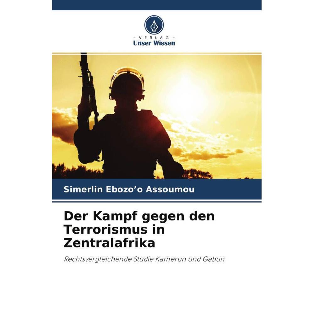 Der Kampf gegen den Terrorismus in Zentralafrika, Fachbücher von Simerlin Ebozo'o Assoumou