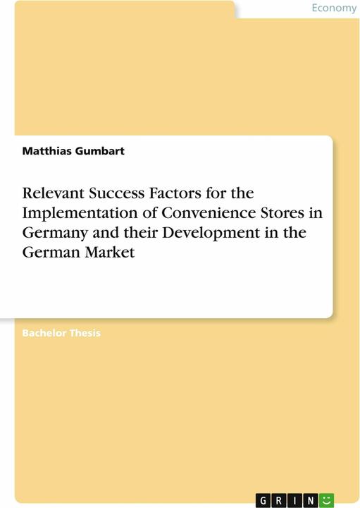 Produktbild Relevant Success Factors for the Implementation of Convenience Stores in Germany and their Deve (Englisch, 2018)