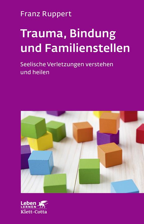 Image du produit Trauma, Bindung und Familienstellen (Allemand, Franz Ruppert, 2018)