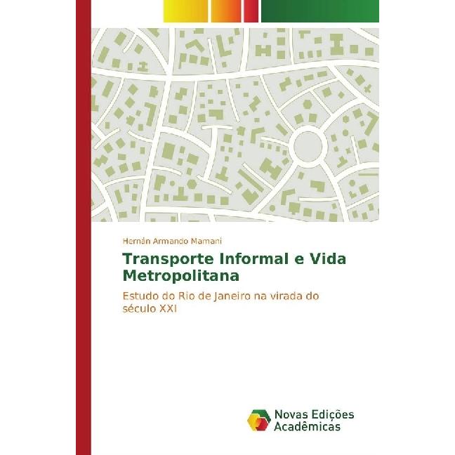 Transporte Informal e Vida Metropolitana, Fachbücher von Hernán Armando Mamani