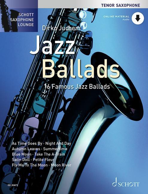 Produktbild Jazz Ballads, für Tenor-Saxophon, m. Audio-CD, Einzelstimme u. Klaviersatz (Deutsch, Dirko Juchem, 2010)