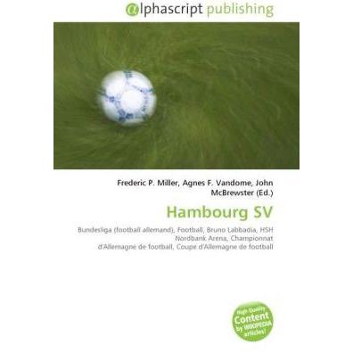 Hambourg SV, Ratgeber von Agnes F. Vandome, Frederic P. Miller, John McBrewster