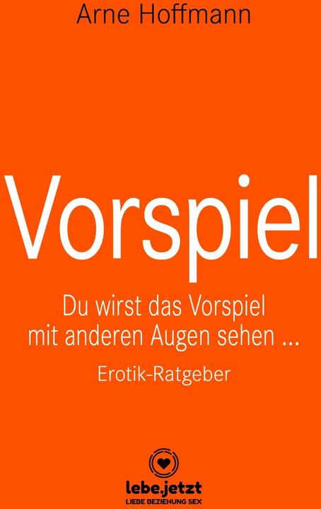 Produktbild Vorspiel | Erotischer Ratgeber (Deutsch, Arne Hoffmann, 2021)