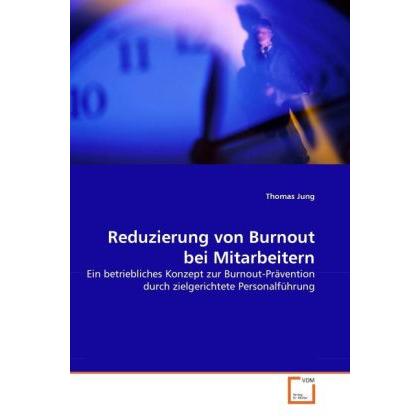 Reduzierung von Burnout bei Mitarbeitern, Fachbücher von Thomas Jung