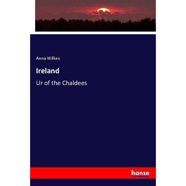 Ireland, Fachbücher von Anna Wilkes