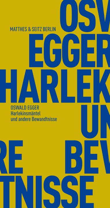 Produktbild Harlekinsmäntel und andere Bewandtnisse (Deutsch, Oswald Egger, 2017)