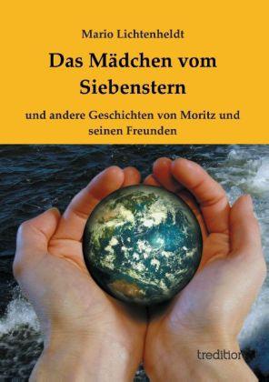 Produktbild Das Mädchen vom Siebenstern (Deutsch, Luisa Grosse, Mario Lichtenheldt, 2014)