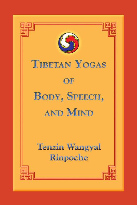 Produktbild Tibetan Yogas of Body, Speech, and Mind (Englisch, Tenzin Wangyal, 2011)