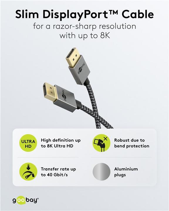 Produktbild Goobay Slim DisplayPort-Kabel 2.0/2.1, 40 Gbit/s (2 m)