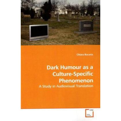 Dark Humour as a Culture-Specific Phenomenon, Fachbücher von Chiara Bucaria