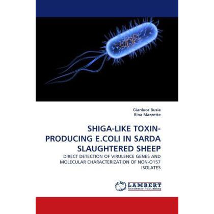 Shiga-Like Toxin-Producing E.Coli In Sarda Slaughtered Sheep, Fachbücher von Gianluca Busia, Rina Mazzette