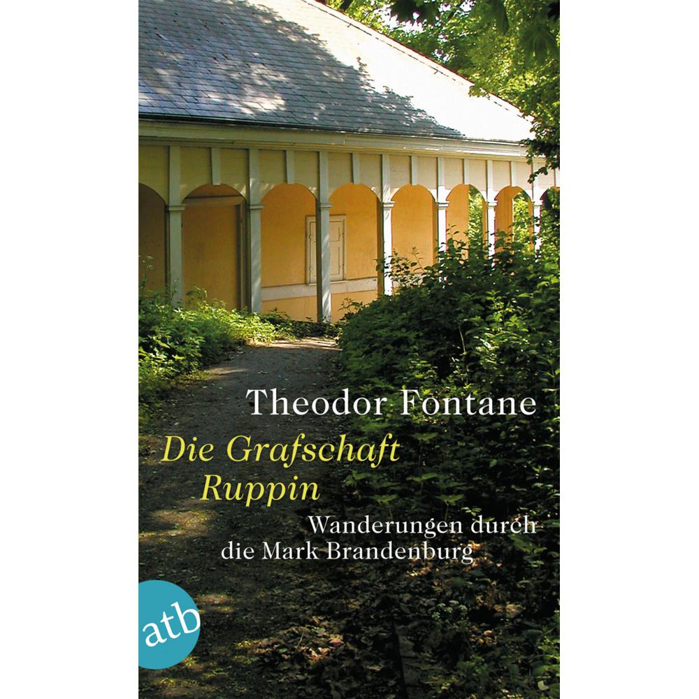 Wanderungen durch die Mark Brandenburg, Band 1, Ratgeber von Theodor Fontane