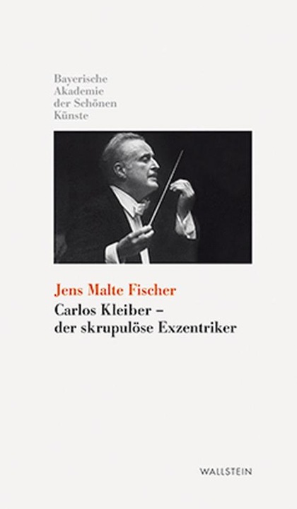 Produktbild Carlos Kleiber - der skrupulöse Exzentriker (Deutsch, Jens Malte Fischer, 2006)