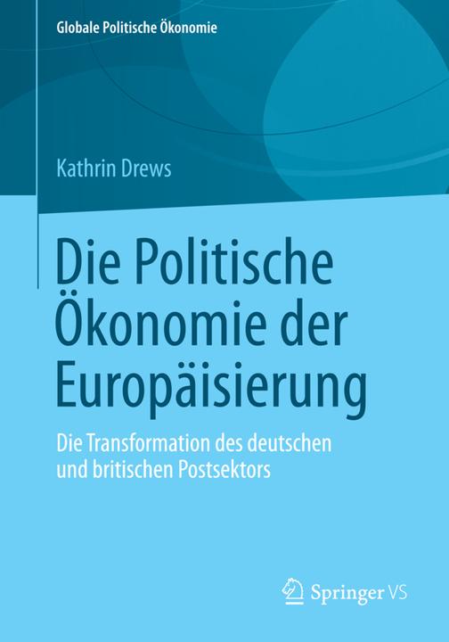 Produktbild Die Politische Ökonomie der Europäisierung (Deutsch, Kathrin Drews, 2014)