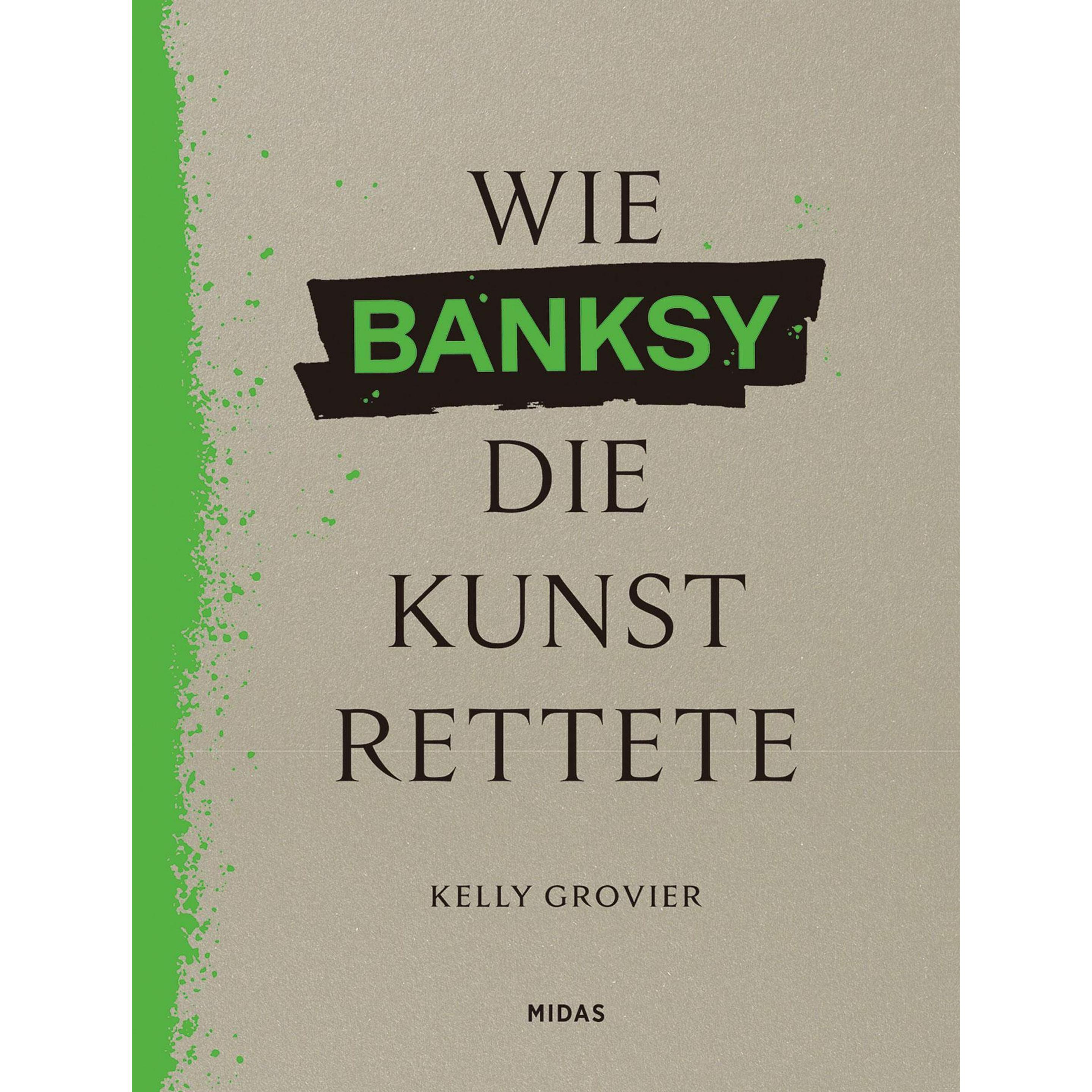 Grovier:Wie BANKSY die Kunst rettete, Sachbücher von Kelly Grovier