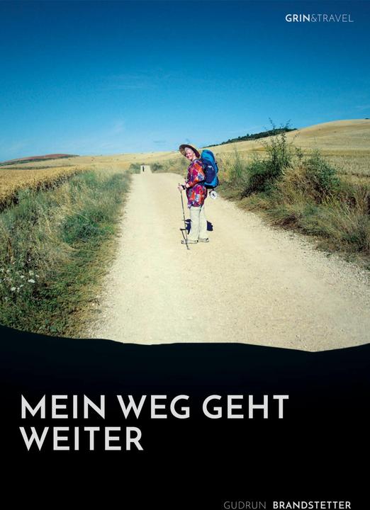 Produktbild Mein Weg geht weiter - Nach schwerer Krankheit auf dem Jakobsweg (Deutsch)