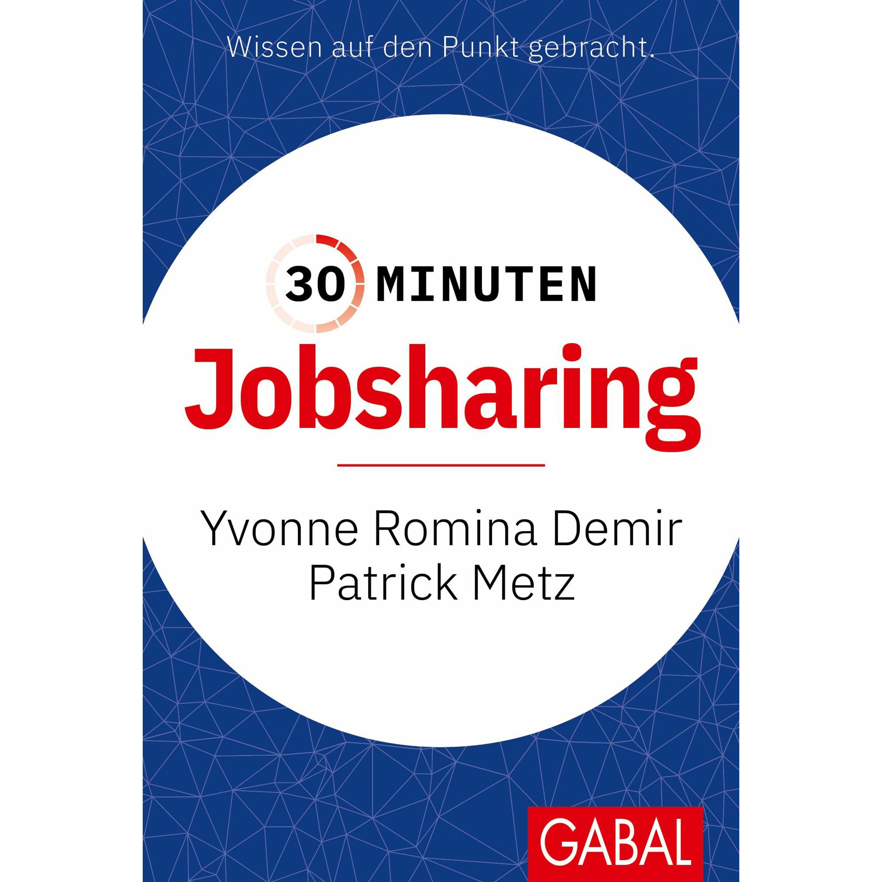 30 Minuten Jobsharing, Ratgeber von Yvonne Romina Demir, Patrick Metz