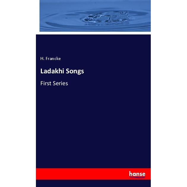 Ladakhi Songs, Fachbücher von H. Francke
