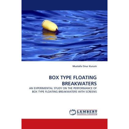 Box Type Floating Breakwaters, Fachbücher von Mustafa Onur Kurum