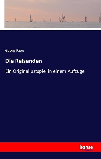Produktbild Die Reisenden (Deutsch, Georg Pape, 2016)
