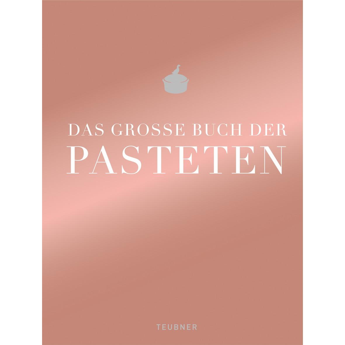 Das grosse Buch der Pasteten, Ratgeber von Teubner
