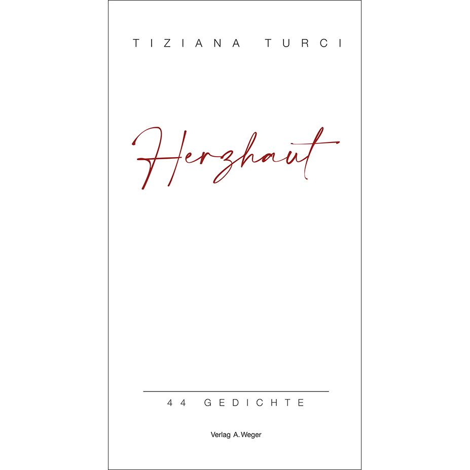 Turci:Herzhaut, Belletristik von Tiziana Turci