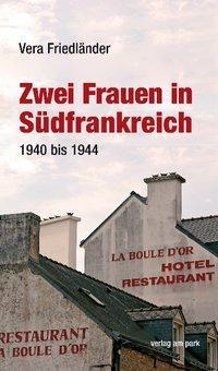 Produktbild Zwei Frauen in Südfrankreich (Deutsch, Vera Friedl�nder, 2014)