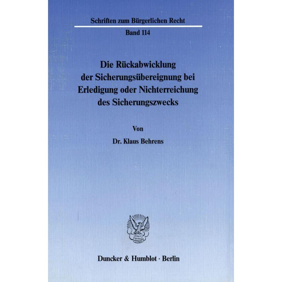 Die Rückabwicklung der Sicherungsübereignung bei Erledigung oder Nichterreichung des Sicherungszweck, Fachbücher