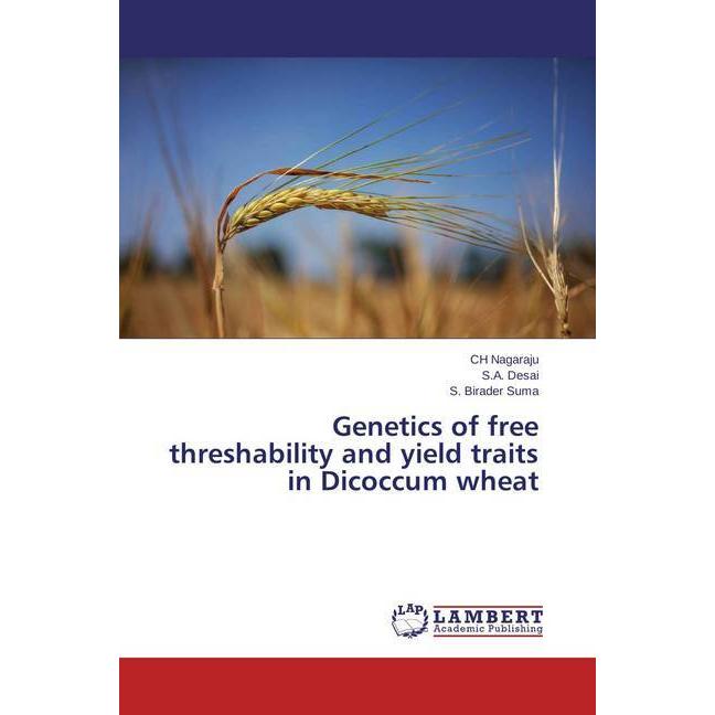 Genetics of free threshability and yield traits in Dicoccum wheat, Fachbücher
