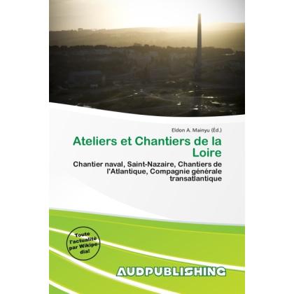 Ateliers et Chantiers de la Loire, Fachbücher von Eldon A. Mainyu