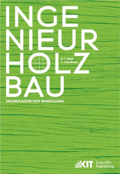 Produktbild Ingenieurholzbau - Grundlagen der Bemessung (Deutsch, Carmen Sandhaas, Hans Joachim Blass, 2016)