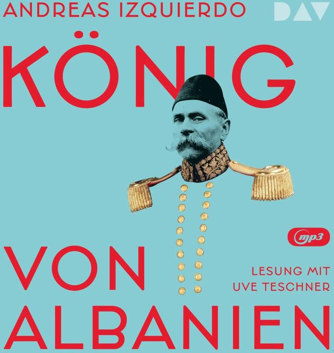 Produktbild König von Albanien (Uve Teschner, Andreas Izquierdo, Deutsch)